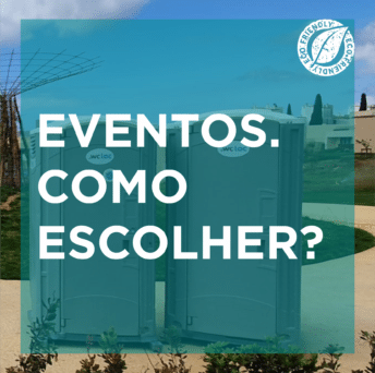 Como escolher um banheiro químico para eventos?