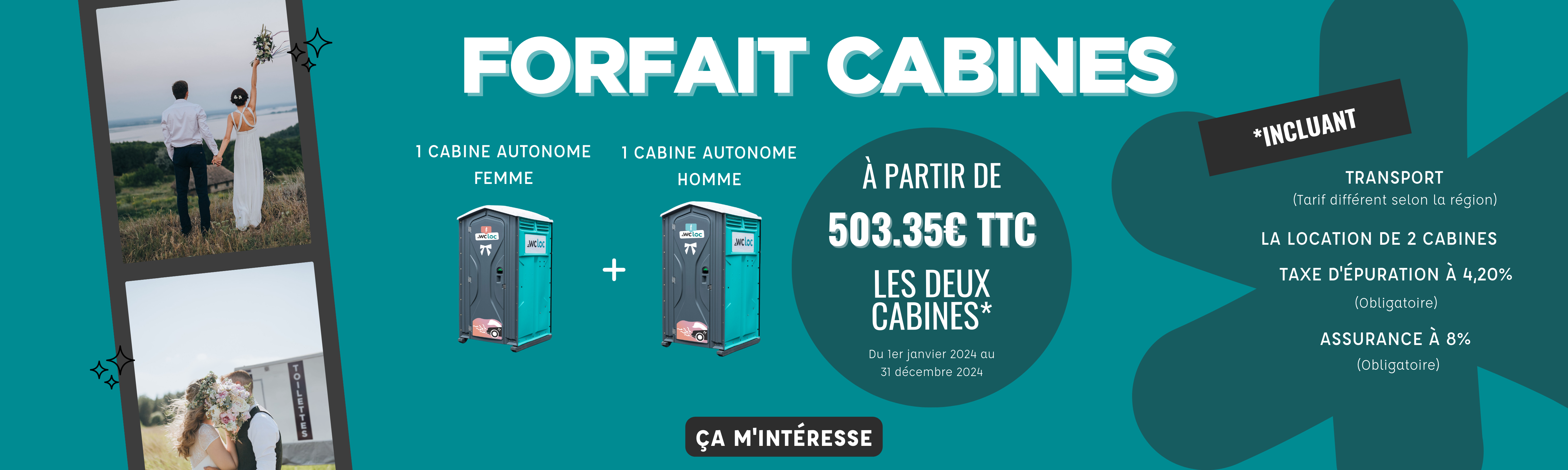 Location WC Mariage, 2 cabines autonomes. Prix à partir de 503,35€ TTC. Transport, location, épuration, assurance inclus.