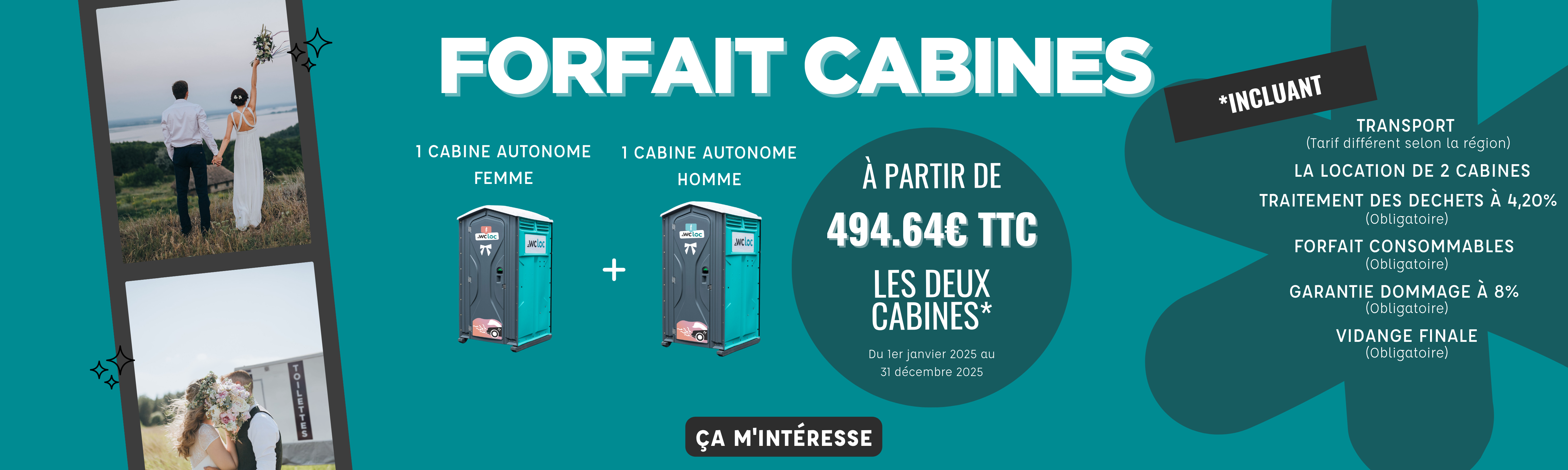 Location WC Mariage, 2 cabines autonomes. Prix à partir de 494.64€ TTC. Transport, location, épuration, assurance inclus.