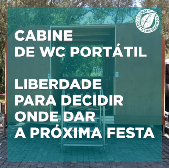 Cabine de WC portátil. Liberdade para decidir ONDE dar a próxima festa