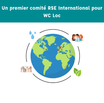 Un premier comité RSE International pour WC Loc