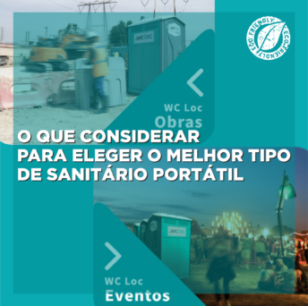 O que considerar para eleger o melhor tipo de sanitário portátil