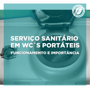 Serviço sanitário em WC’s portáteis – Funcionamento e importância
