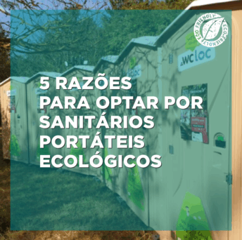 5 razões para optar por equipamentos sanitários portáteis ecológicos