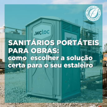 Sanitários portáteis para obras: como escolher a solução certa para o seu estaleiro