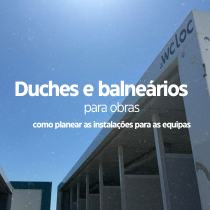 Duches e balneários para obras: como planear as instalações para as equipas